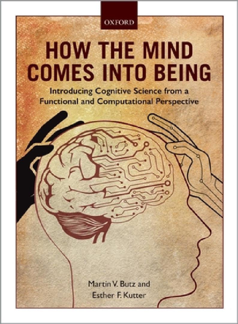 How the Mind Comes Into Being (English, Martin V. Butz | Esther F. Kutter)