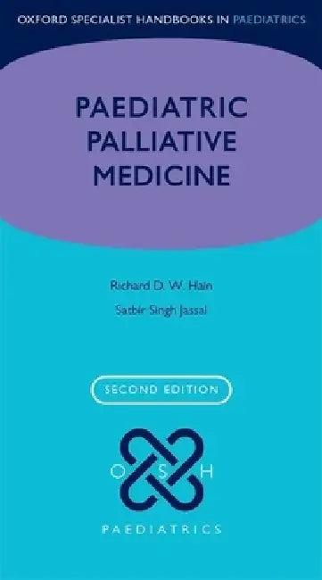 Paediatric Palliative Medicine (English, Richard Hain | Satbir Jassal)