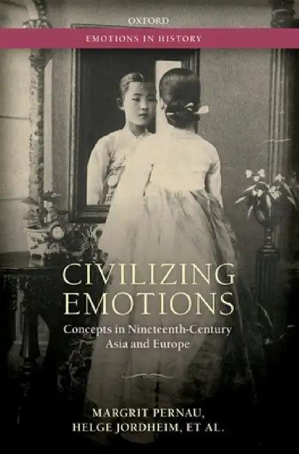 Civilizing Emotions Eih C (English, Jordheim Pernau)