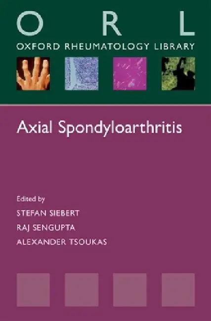 Axial Spondyloarthritis (English, Stefan Siebert | Raj Sengupta | Alexander Tsoukas)