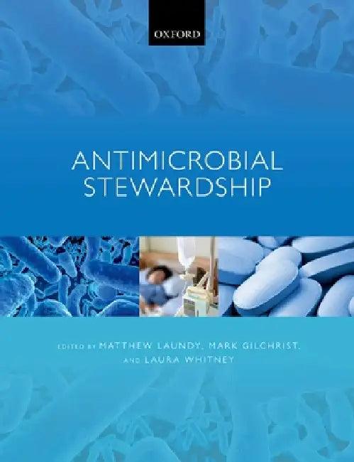 Antimicrobial Stewardship (English, Matthew Laundy | Mark Gilchrist | Laura Whitney)