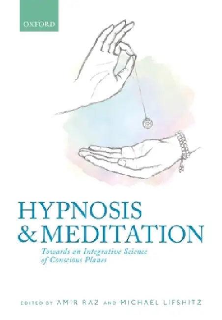 Hypnosis and Meditation (English, Amir Raz | Michael Lifshitz)