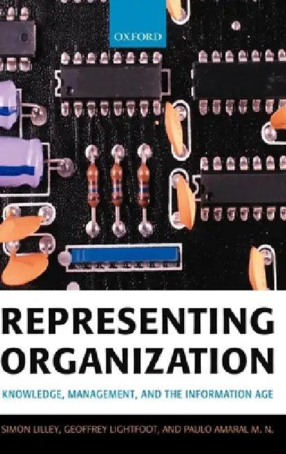 Representing Organization (English, Simon Lilley | Geoffrey Lightfoot | Paulo Amaral)
