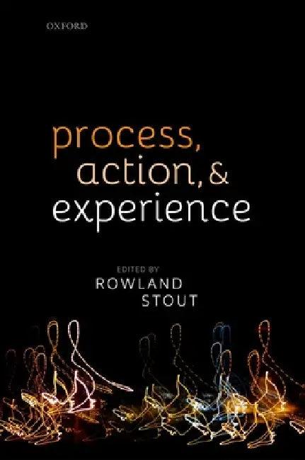 Process, Action, and Experience (English, Rowland Stout)
