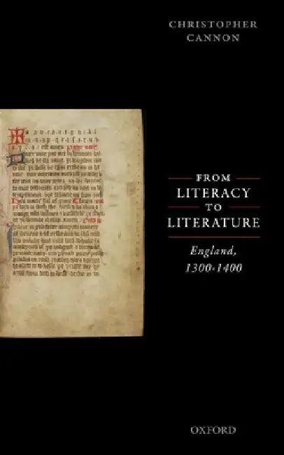 From Literacy to Literature (English, Christopher Cannon)
