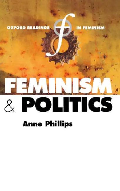 Feminism and Politics (Paperback) (English, Anne Phillips)