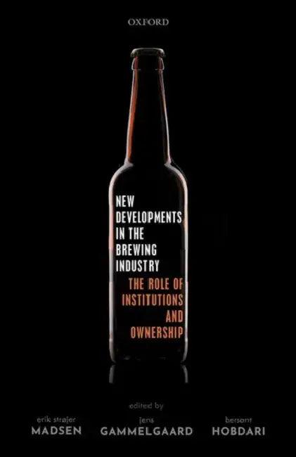New Developments in the Brewing Industry (English, Erik Strøjer Madsen | Jens Gammelgaard | Bersant Hobdari)