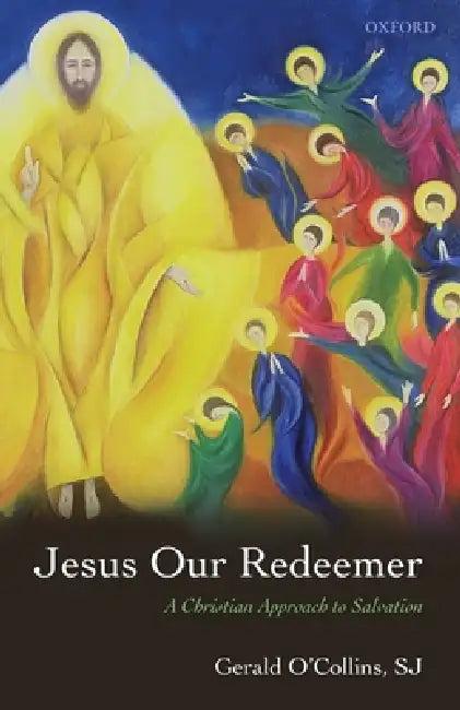 Jesus Our Redeemer (English, Gerald O'Collins)