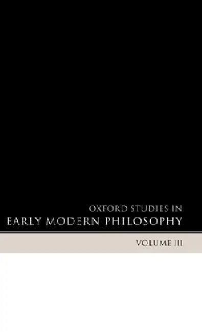 Oxford Studies in Early Modern Philosophy (English, Daniel Garber | Steven M. Nadler)