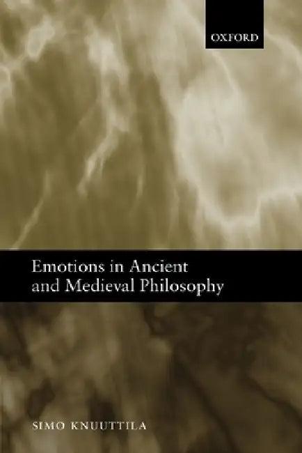 Emotions in Ancient and Medieval Philosophy (English, Simo Knuuttila)