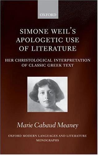 Simone Weil's Apologetic Use of Literature (English, Marie Cabaud Meaney)