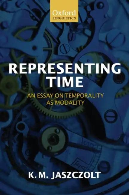 Representing Time (English, Katarzyna M. Jaszczolt | Kasia M. Jaszczolt)