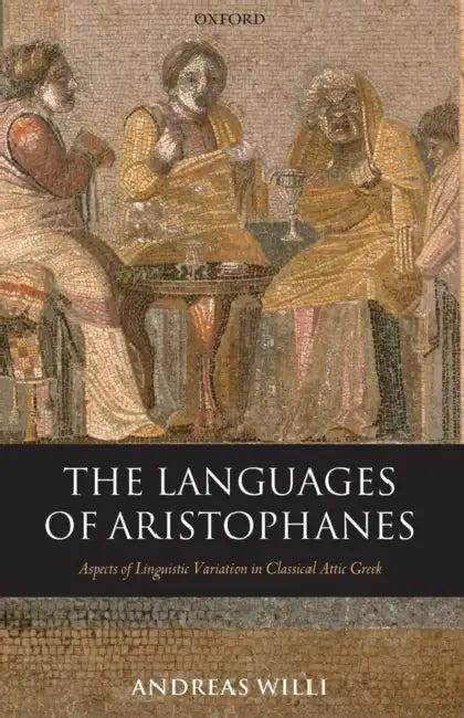 The Languages of Aristophanes (English, Andreas Willi)