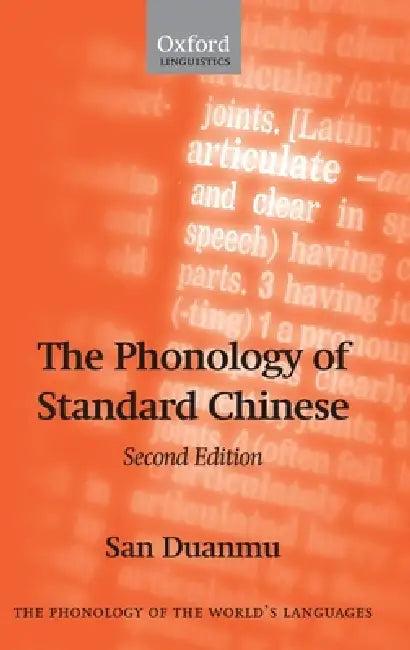 The Phonology of Standard Chinese (English, San Duanmu | San Duanma)