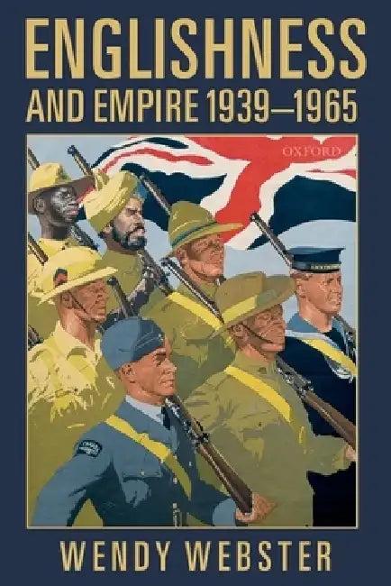 Englishness and Empire 1939-1965 (Paperback) (English, Wendy Webster)