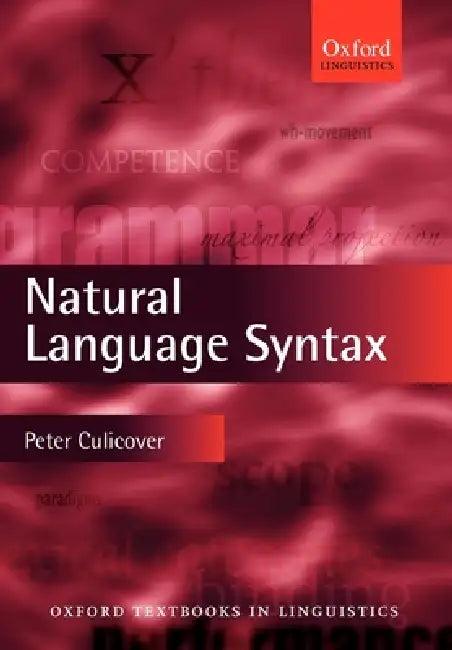 Natural Language Syntax (English, Peter W. Culicover)
