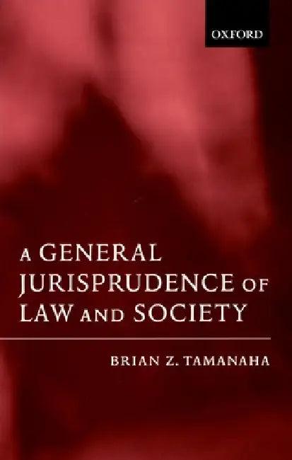 A General Jurisprudence of Law and Society (English, Brian Z. Tamanaha)