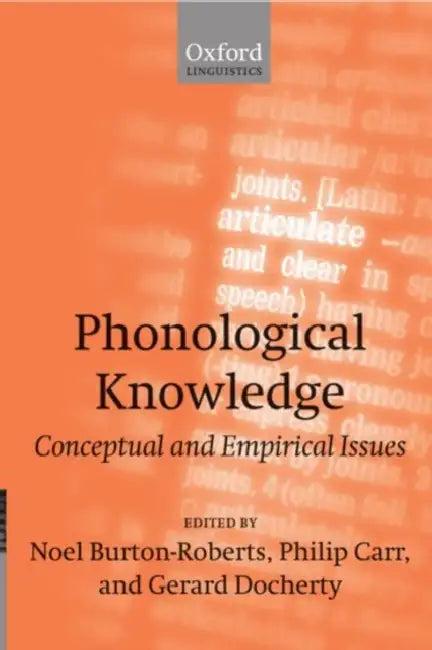 Phonological Knowledge (English, Philip Carr | Gerard Docherty | Noel Burton-Roberts)