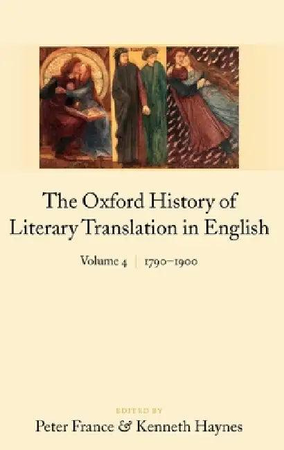 The Oxford History of Literary Translation in English (English, Kenneth Haynes | Peter France)