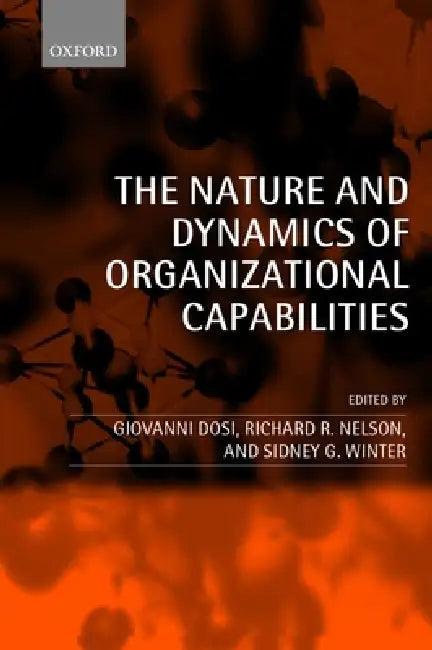 The Nature and Dynamics of Organizational Capabilities (English, Richard R. Nelson | Sidney G. Winter | Giovanni Dosi)