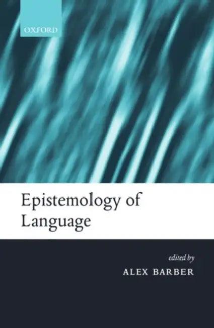 Epistemology of Language (English, Alex Barber)