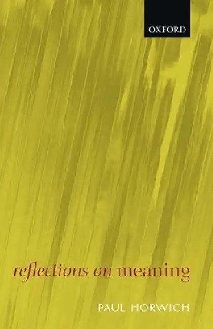 Reflections on Meaning (English, Paul Horwich)