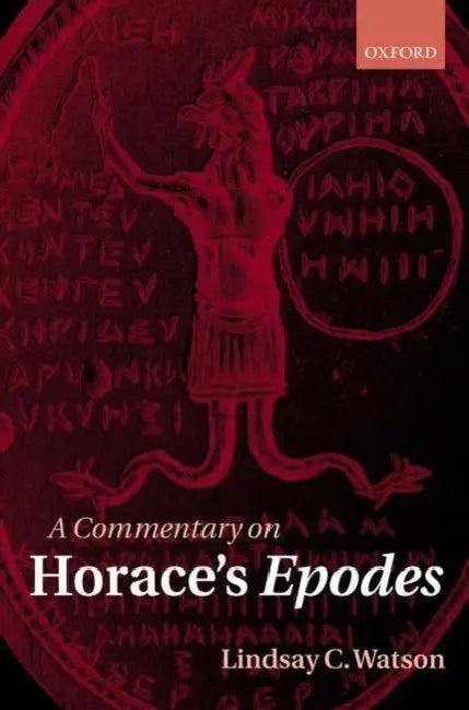 A Commentary on Horace's Epodes (English, Lindsay C. Watson)