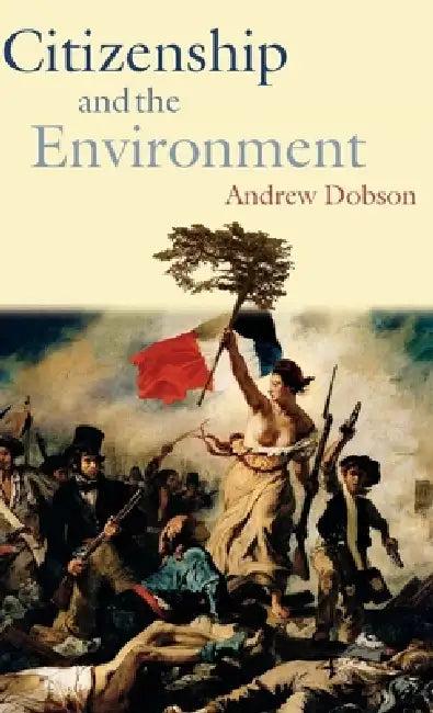 Citizenship and the Environment (English, Andrew P. Dobson | Andrew Dobson)