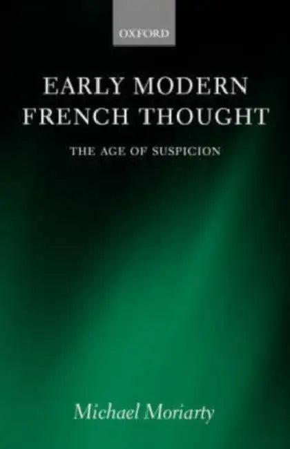 Early Modern French Thought (English, Michael Moriarty)