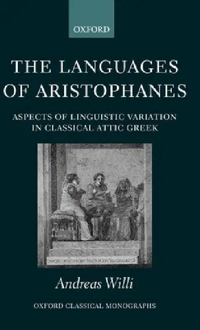 The Languages of Aristophanes (English, Andreas Willi)