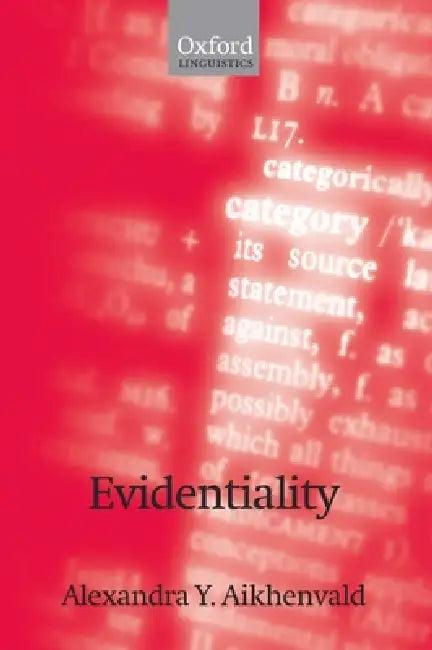 Evidentiality (English, Alexandra Y. Aikhenvald)