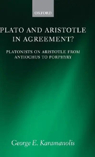 Plato and Aristotle in Agreement? (English, George E. Karamanolis)