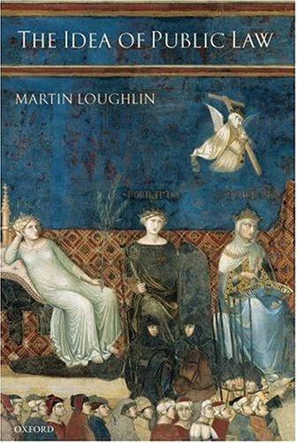 The Idea of Public Law (English, Martin Loughlin)