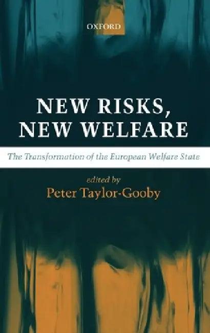 New Risks, New Welfare (English, Peter Taylor-Gooby)