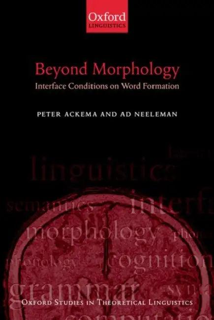 Beyond Morphology (English, Ad Neeleman | Peter Ackema)