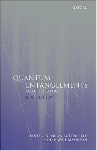 Quantum Entanglements (English, Rob Clifton | Jeremy Butterfield | Hans Halvorson)