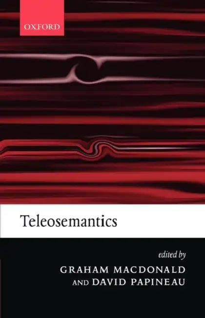 Teleosemantics (English, Graham MacDonald | David Papineau)