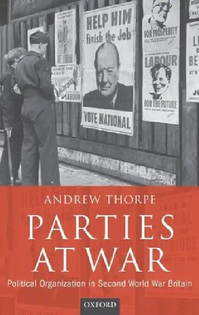 Parties at War (English, Andrew Thorpe)