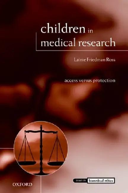 Children in Medical Research (English, Lainie Friedman Ross)