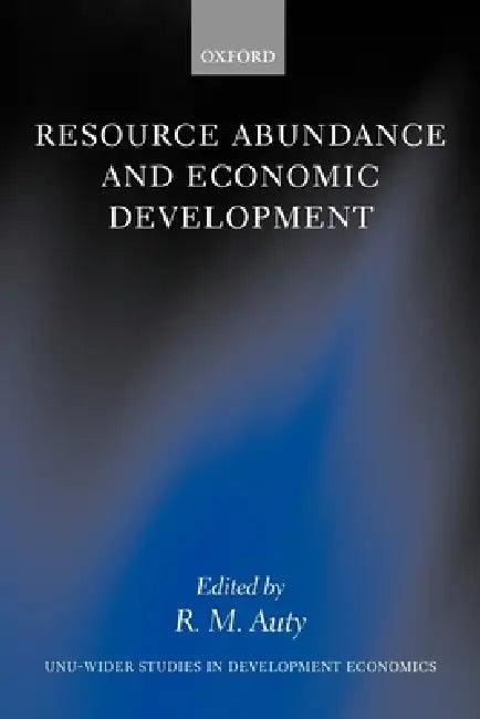 Resource Abundance and Economic Development (English, Richard M. Auty)