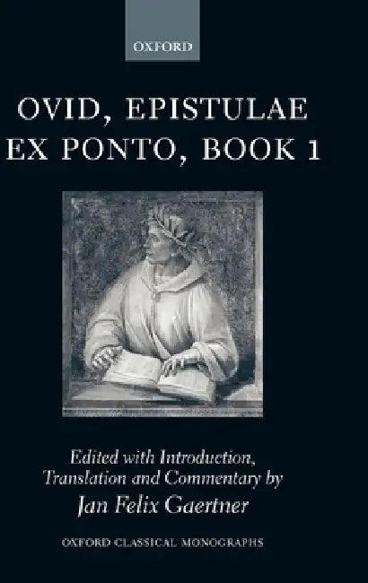 Commentary on Ovid, Epistulae Ex Ponto, Book I (English, Jan Felix Gaertner | Jan Felix Gaertner)