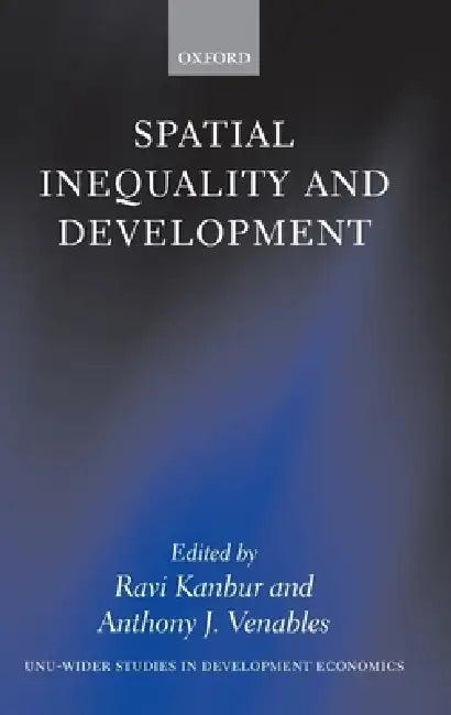 Spatial Inequality and Development (English, Anthony J. Venables | Ravi Kanbur)