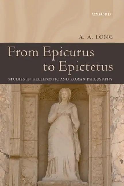 From Epicurus to Epictetus (English, A. A. Long)