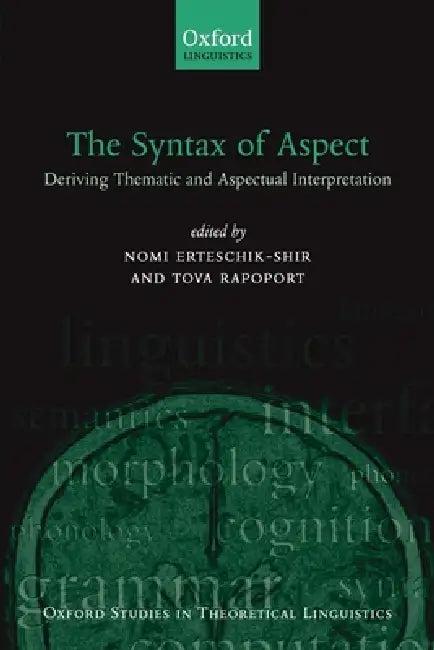 The Syntax of Aspect (English, Nomi Erteschik-Shir | Tova Rapoport)