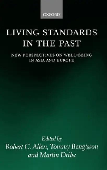 Living Standards in the Past (English, Robert C. Allen | Tommy Bengtsson | Martin Dribe)