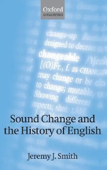Sound Change and the History of English (English, Jeremy J. Smith)