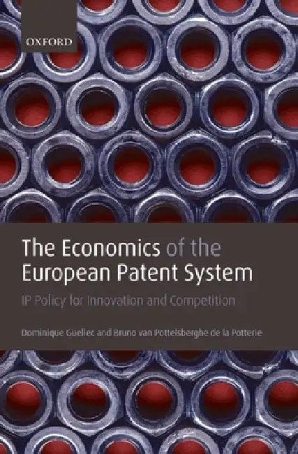 The Economics of the European Patent System (English, Dominique Guellec | Bruno Van Pottelsberghe de la Potterie)