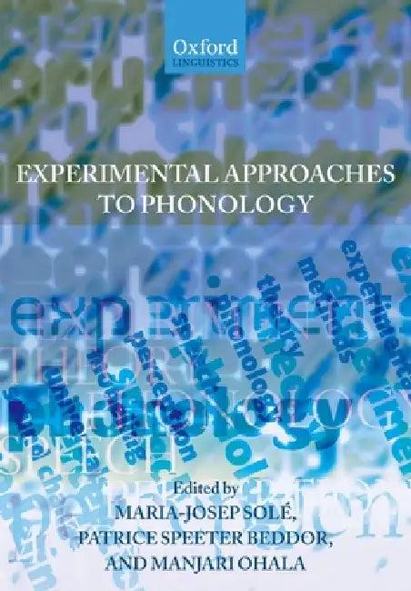 Experimental Approaches to Phonology (English, Maria-Josep Sole | Patrice Speeter Beddor | Manjari Ohala)