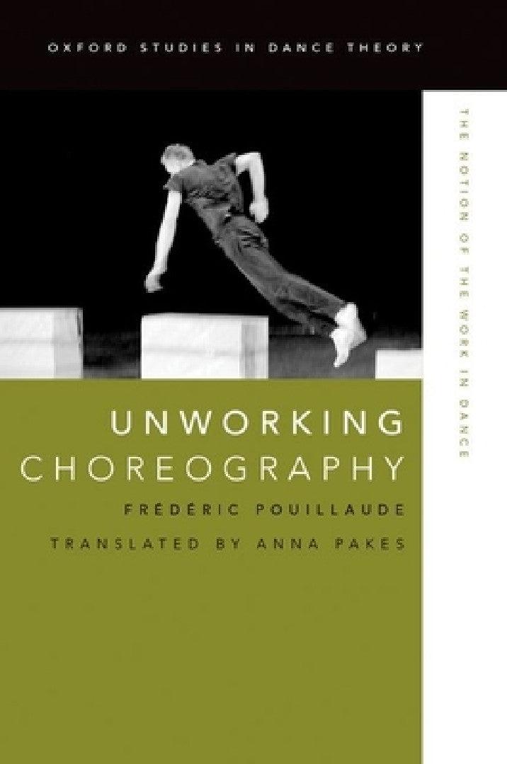 Unworking Choreography (English, Frederic Pouillaude)