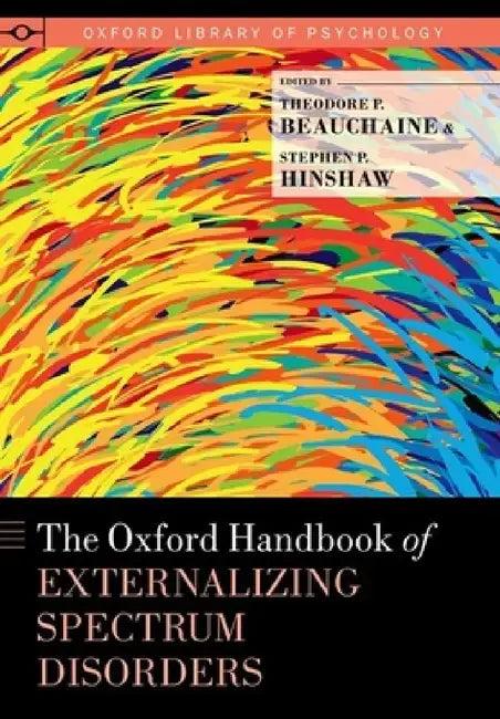 Oxford Handbook of Externalizing Spectrum Disorders (English, Theodore P. Beauchaine | Stephen P. Hinshaw)
